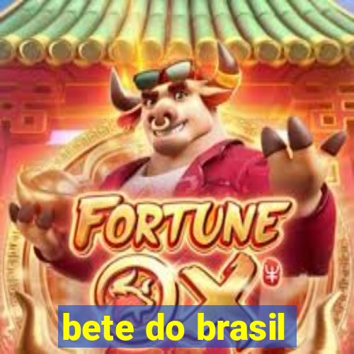 bete do brasil